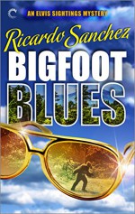 Bigfoot Blues - Ricardo Sanchez