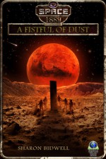 A Fistful of Dust (Space: 1889 & Beyond, Vol. 2.4) - Sharon Bidwell