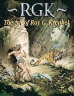 RGK: The Art of Roy G. Krenkel - Roy G. Krenkel, Frank Frazetta, J. David Spurlock