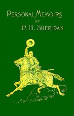 Personal Memoirs of P. H. Sheridan Volume 1 - Philip Henry Sheridan