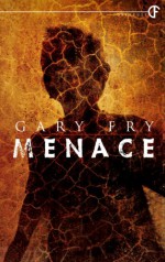 Menace - Gary Fry
