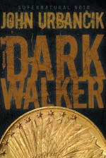 DarkWalker - John Urbancik