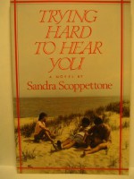 Trying Hard to Hear You - Sandra Scoppettone
