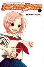 Sumomomo, Momomo, Vol. 1: The Strongest Bride on Earth - Ohtaka Shinobu