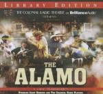 The Alamo: A Radio Dramatization - Jerry Robbins, The Colonial Radio Players