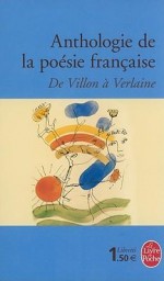 Anthologie de la poésie française de Villon à Verlaine - Annie Collognat-Barès, Various Authors
