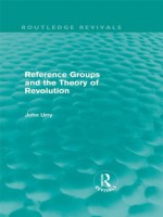 Reference Groups and the Theory of Revolution - John Urry
