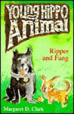 Ripper and Fang (Young Hippo Animal) - Margaret Clark, Ann James