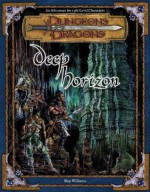 Deep Horizon: An Adventure for 13th-Level Charaters - Skip Williams