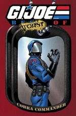 G.I. Joe: The Best of Cobra Commander - Larry Hama, Herb Trimpe, Marshall Rogers, Mike Vosberg, Don Perlin, Rod Whigham