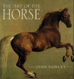 The Art of the Horse - John Fairley