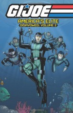 G.I. JOE America's Elite: Disavowed Volume 2 - Joe Casey, Stefano Caselli, Nelson Blake II, Pat Quinn, Juan Barranco, Josh Medors