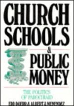 Church Schools and Public Money - Edd Doerr, Albert J. Menendez