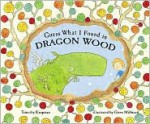 Guess What I Found in Dragon Wood - Timothy Knapman, Gwen Millward