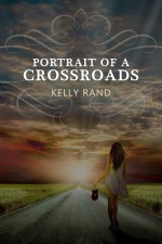 Portrait of a Crossroads - Kelly Rand