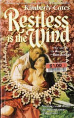 Restless is the Wind - Kimberly Cates