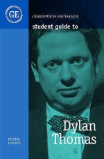 Student Guide To Dylan Thomas (Student Guides) - Peter Davies