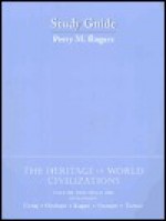 The Heritage of World Civilizations: Since 1500 - Perry M. Rogers, Albert M. Craig, William A. Graham, Donald Kagan, Steven E. Ozment, Frank M. Turner