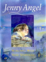 Jenny Angel - Margaret Wild, Anne Spudvilas