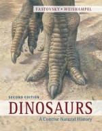 Dinosaurs - David E. Fastovsky, David B. Weishampel, John Sibbick