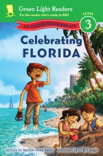 Celebrating Florida: 50 States to Celebrate - Marion Dane Bauer, C.B. Canga