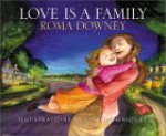 Love Is a Family - Roma Downey