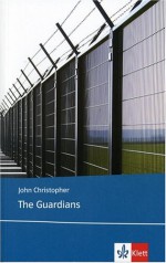 The Guardians - John Christopher, Peter Bruck