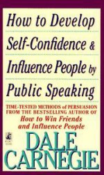 How to Develop Self-Confidence And Influence People By Public Speaking - Dale Carnegie