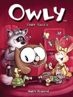 Owly Volume 5: Tiny Tales - Andy Runton