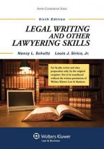 Legal Writing and Other Lawyering Skills, Sixth Edition - Schultz