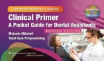 Clinical Primer: A Pocket Guide for Dental Assistants - Melanie Mitchell