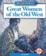 Great Women Of The Old West - Judy Alter