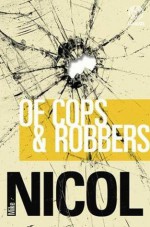 Of Cops & Robbers - Mike Nicol