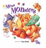 Mess Monsters (Books For Life) - Beth Shoshan