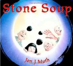 Stone Soup - Jon J. Muth