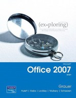 Microsoft Office 2007: Brief [With CDROM] - Robert T. Grauer, Keith Mulbery, Cynthia Krebs, Michelle Hulett, Judy Scheeren, Maurie Wigman Lockley