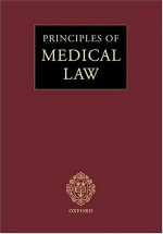 Principles Of Medical Law - Ian Kennedy