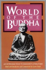 World of the Buddha: An Introduction to the Buddhist Literature - Lucien Stryk