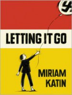 Letting It Go - Miriam Katin