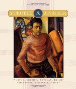 A People and a Nation: A History of the United States, Volume II: Since 1865 (People & a Nation) - Mary Beth Norton, Carol Sheriff, David M. Katzman, David W. Blight, Howard Chudacoff