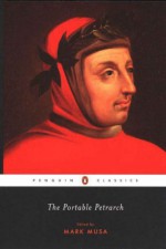 The Portable Petrarch - Francesco Petrarca, Mark Musa