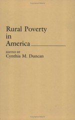 Rural Poverty In America - Cynthia M. Duncan