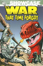 Showcase Presents: The War That Time Forgot, Vol. 1 - Robert Kanigher, Ross Andru, Mike Esposito