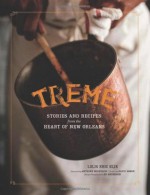 Treme: Stories and Recipes from the Heart of New Orleans - Lolis Eric Elie, Ed Anderson, David Simon, Anthony Bourdain