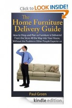 The Home Furniture Delivery Guide - Paul Green