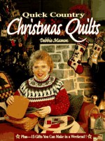 Quick Country Christmas Quilts - Debbie Mumm