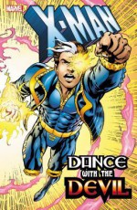 X-Man: Dance with the Devil - Terry Kavanagh, Tom DeFalco, Ralph Macchio, Steve Skroce, Roger Cruz, Manny Clark, Casey Jones, Pasqual Ferry