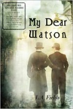 My Dear Watson - L.A. Fields