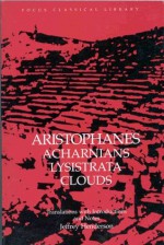 Acharnians/Lysistrata/Clouds - Aristophanes, Jeffrey Henderson