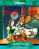 Beauty and the Beast: The Book Crook and Other Disney Stories - Evan Skolnick, Susan Griffith